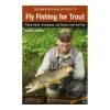 Angler's Book Supply The American Angler Guide To Fly Fishing For Trout