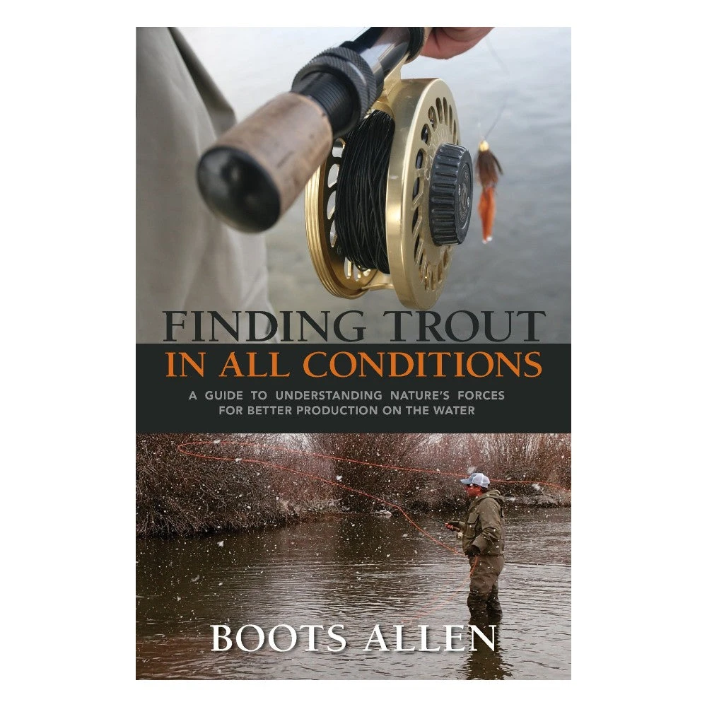 Finding Trout In All Conditions by Boots Allen - Angler's Book Supply | Fishing Guide Book & DVD 1 Angler's Book Supply Finding Trout In All Conditions By Boots Allen Books & DVDs