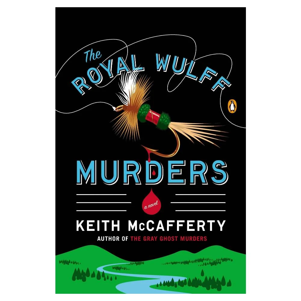 The Royal Wulff Murders by Keith McCafferty - Angler's Book Supply | Fishing Mystery Novel 1 Angler's Book Supply Books & DVDs Royal Wulff Murders By Keith McCafferty