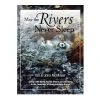 Angler's Book Supply Books & DVDs May The Rivers Never Sleep